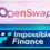 Impossible Finance to Feature OpenSwap as First Launchpad Project